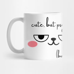 Cute But Psycho Mug